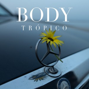 Tropico的專輯Body