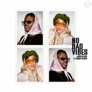 อัลบัม No Bad Vibes (Adriatique & Samm Remix) ศิลปิน Jazzy