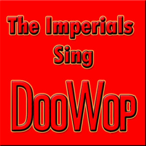 The Imperials Sing Doo Wop
