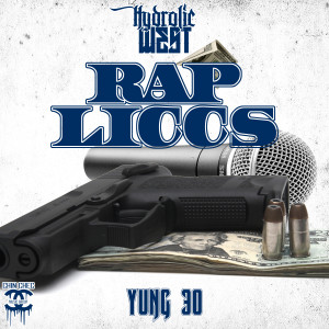 Yung 30的專輯Hydrolic West Presents: Rap Liccs - EP