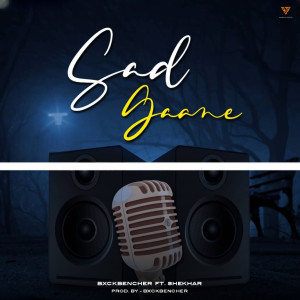 收聽BxckBencher的Sad Gaane (feat. Shekhar)歌詞歌曲