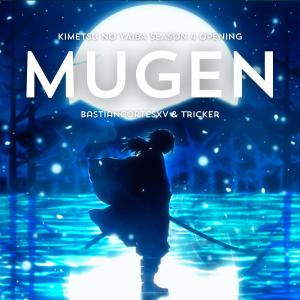 ดาวน์โหลดและฟังเพลง Mugen - Demon Slayer Op ("Kimetsu No Yaiba Season 4") Español พร้อมเนื้อเพลงจาก Bastiancortesxv