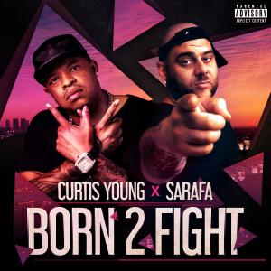 Born 2 Fight (feat. Curtis Young) (Explicit)