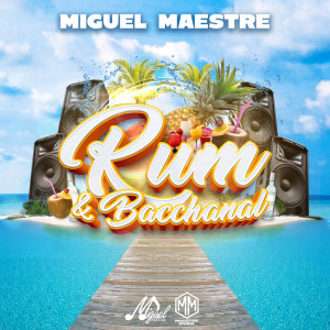 อัลบัม Rum & Bacchanal ศิลปิน Miguel Maestre