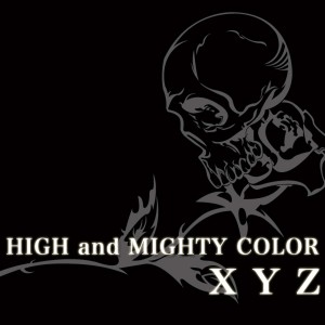อัลบัม XYZ ศิลปิน High And Mighty Color