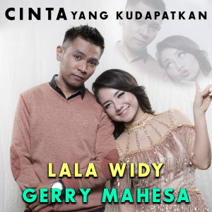Dengarkan Cinta Yang Kudapatkan lagu dari Lala Widy dengan lirik