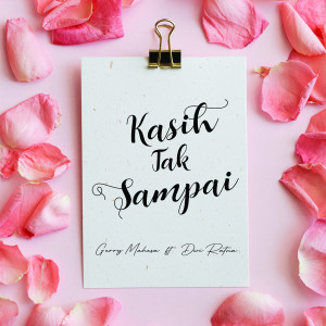 收聽Gerry Mahesa的Kasih Tak Sampai歌詞歌曲