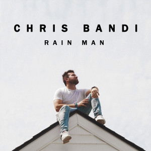 Dengarkan Rain Man lagu dari Chris Bandi dengan lirik