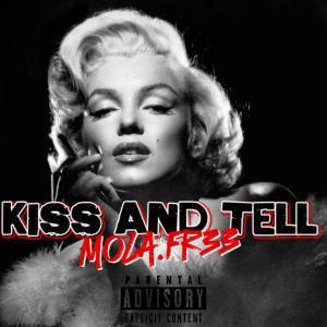 ดาวน์โหลดและฟังเพลง Kiss And Tell (Explicit) พร้อมเนื้อเพลงจาก Mola