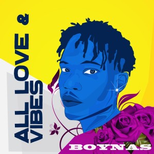 BoyNas的專輯All Love & Vibes (Explicit)