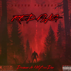 收聽Deevon的Red Flag (feat. Doman & HotBoiiDee) (Explicit)歌詞歌曲