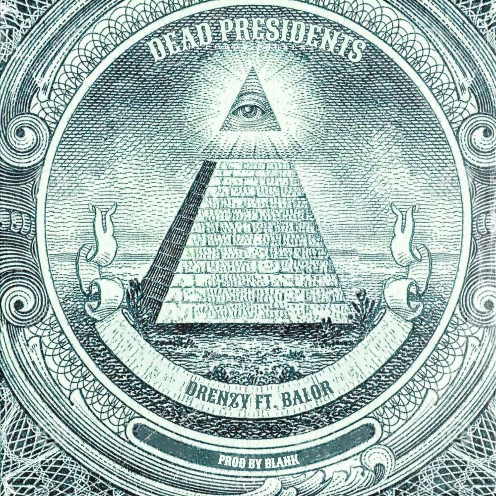 Dead Presidents (feat. Balor) (Explicit)