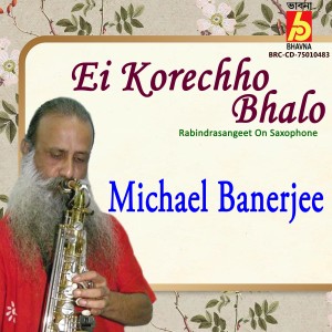 ดาวน์โหลดและฟังเพลง Ei Korechho Bhalo พร้อมเนื้อเพลงจาก Michael Banerjee