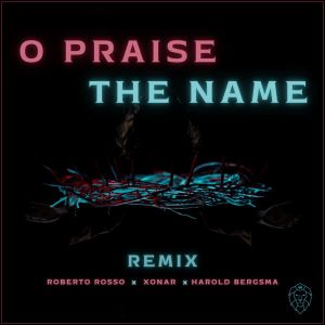 Listen to O Praise The Name (Remix) song with lyrics from Roberto Rosso