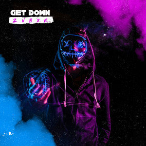 收听ZVBXR的Get Down歌词歌曲