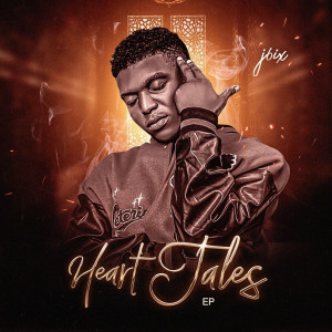 Heart Tales - EP dari J6ix