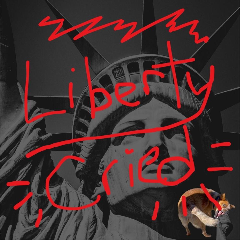 Liberty Cried