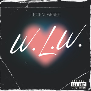 Album W.L.W. (Explicit) from Legendarree