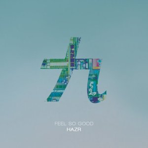 Listen to Feel so Good (Instrumental) song with lyrics from HAZR