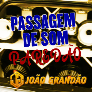 João Grandão的專輯Passagem de Som Paredão