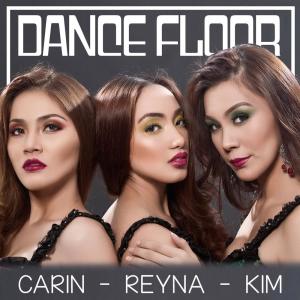 ดาวน์โหลดและฟังเพลง Dance Floor พร้อมเนื้อเพลงจาก Carin Kim Reyna