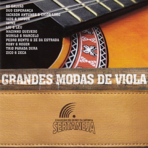 Various Artists的專輯Grandes Modas de Viola - Coleção de Ouro da Música Sertaneja