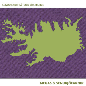Album Segðu ekki frá (með lífsmarki) from Megas