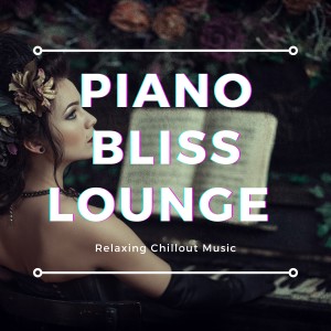 Album Piano Bliss Lounge from Various