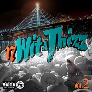 Goldtoes的專輯17 Wit a Thizz, Vol. 2 (Explicit)