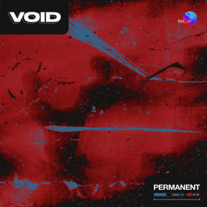 Listen to Permanent song with lyrics from VOID