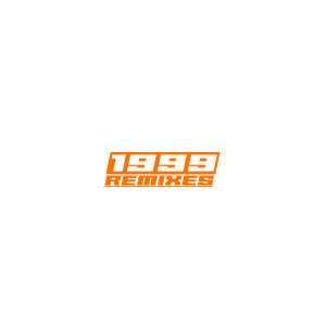 Album 1999 (Remixes) from roseboi