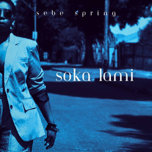 Listen to Soka Lami song with lyrics from Sebe Spring