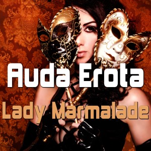 Auda Erota的專輯Lady Marmalade
