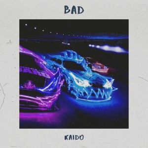 Listen to Bad (Explicit) song with lyrics from Kaido