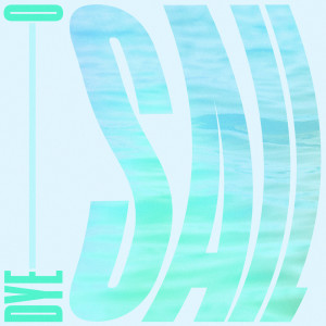 收听Dye O的Sail歌词歌曲