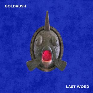 GoldRush的專輯Last Word