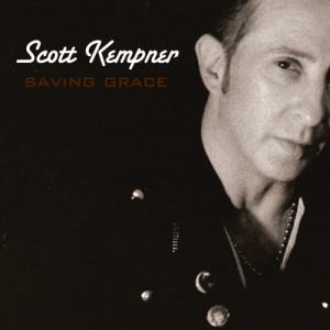 收聽Scott Kempner的Saving Grace歌詞歌曲
