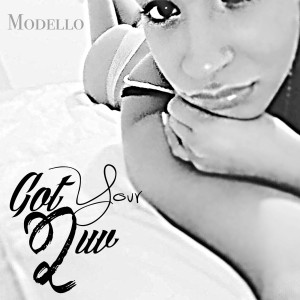 收聽Modello的Got Your Love (Explicit)歌詞歌曲
