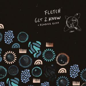 Listen to Get 2 Know song with lyrics from Fletch