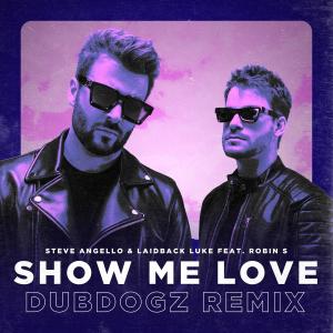 Steve Angello的专辑Show Me Love (Dubdogz Remix)