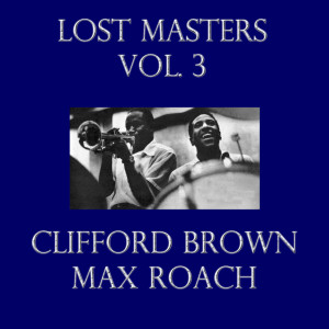 Dengarkan Don't Stand A Ghost Of A Chance (Alternate Take) lagu dari Clifford Brown dengan lirik
