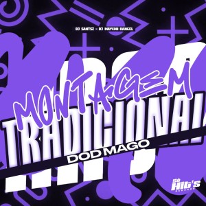 Dengarkan lagu Montagem Tradicional Dod Mago (Explicit) nyanyian DJ SANTSZ dengan lirik