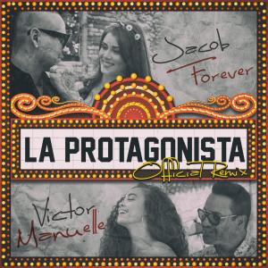 收聽Jacob Forever的La Protagonista (Remix)歌詞歌曲