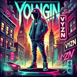 收聽Vyzn的Youngin' (Explicit)歌詞歌曲