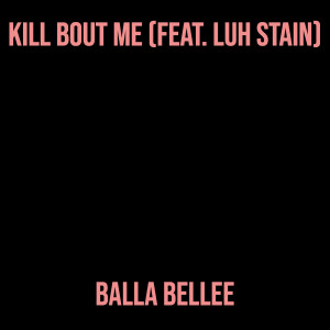 Album Kill Bout Me (Explicit) from 