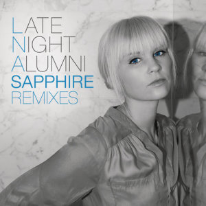 收聽Late Night Alumni的Sapphire (MK Remix)歌詞歌曲