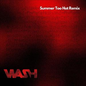 Wash的專輯Summer Too Hot