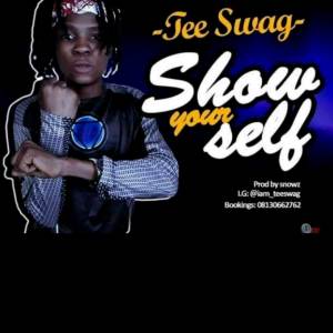 收聽Tee Swag的Show Your Self歌詞歌曲