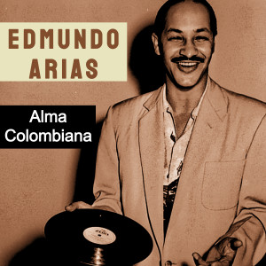 Edmundo Arias的專輯Alma Colombiana