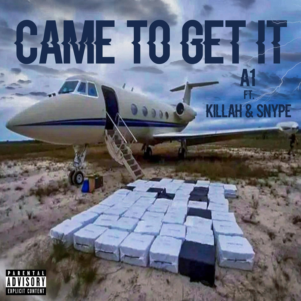 Came To Get It (Explicit)